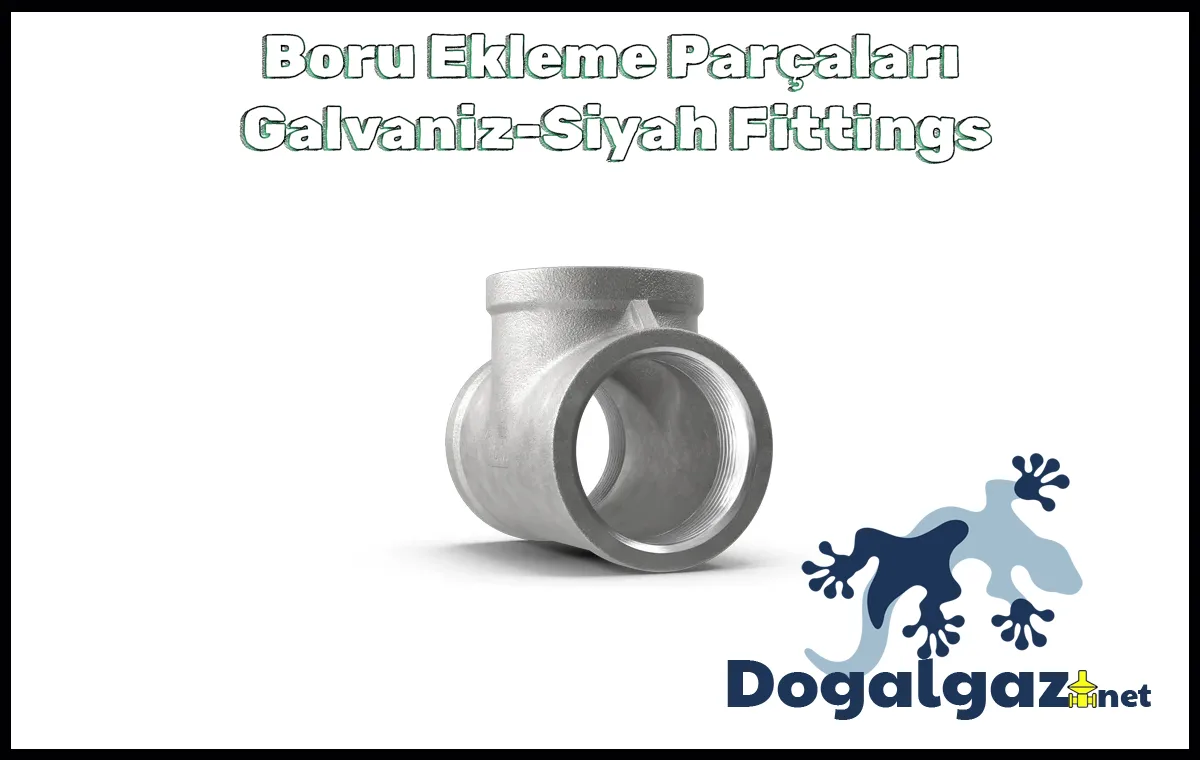 Boru Ekleme Parçaları Galvaniz-Siyah Fittings