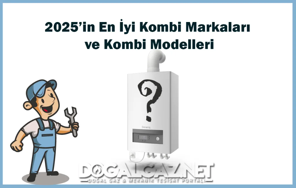 2025’in En iyi Kombi Markaları ve Modelleri: Buderus, Viessmann, E.C.A., Baymak ve Warmhaus gibi öne çıkan markaların tavsiye edilen kombi modelleri ve özellikleri.