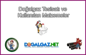 Doğalgaz Tesisatı ve Kullanılan Malzemeler