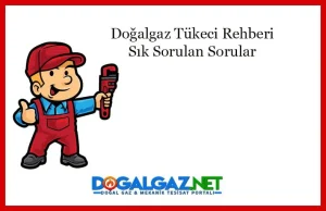doğalgaz tüketici rehberi sık sorulan sorular